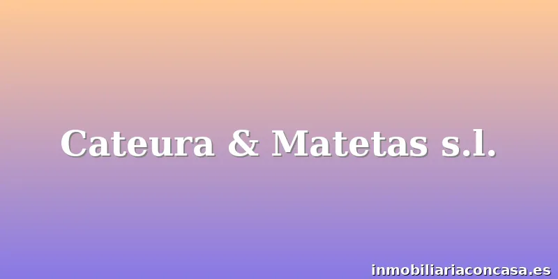 Cateura & Matetas s.l.