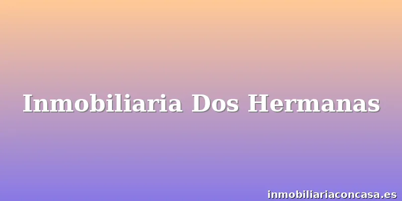 Inmobiliaria Dos Hermanas
