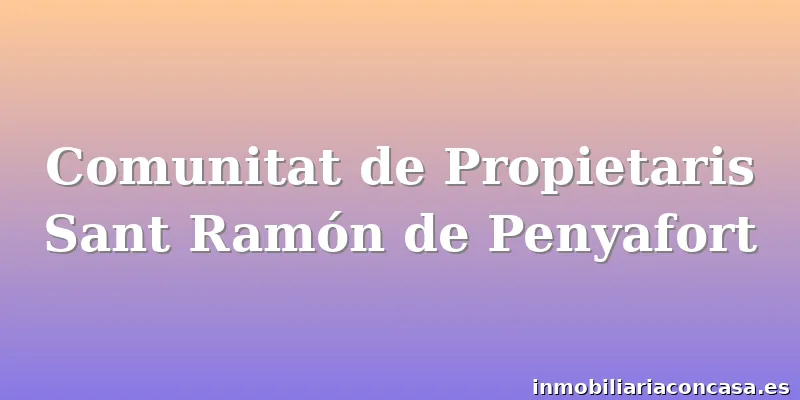 Comunitat de Propietaris Sant Ramón de Penyafort