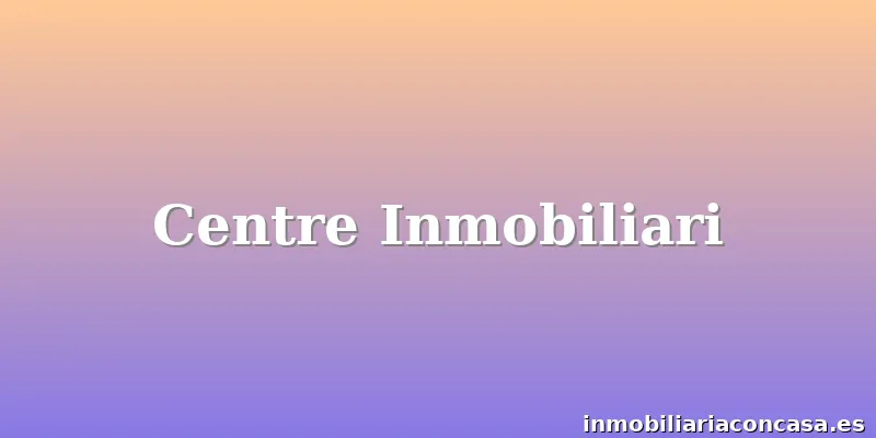Centre Inmobiliari