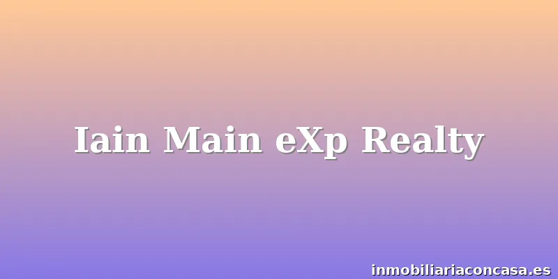 Iain Main eXp Realty
