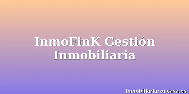 InmoFinK Gestión Inmobiliaria