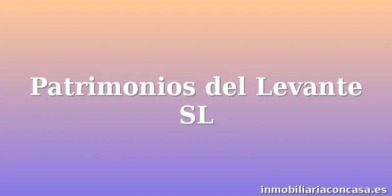 Patrimonios del Levante SL