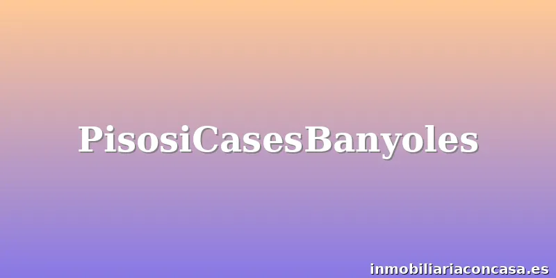 PisosiCasesBanyoles