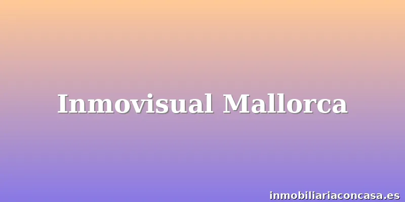 Inmovisual Mallorca