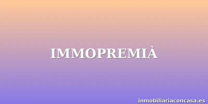 IMMOPREMIÀ