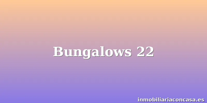 Bungalows 22