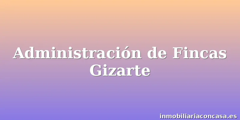 Administración de Fincas Gizarte