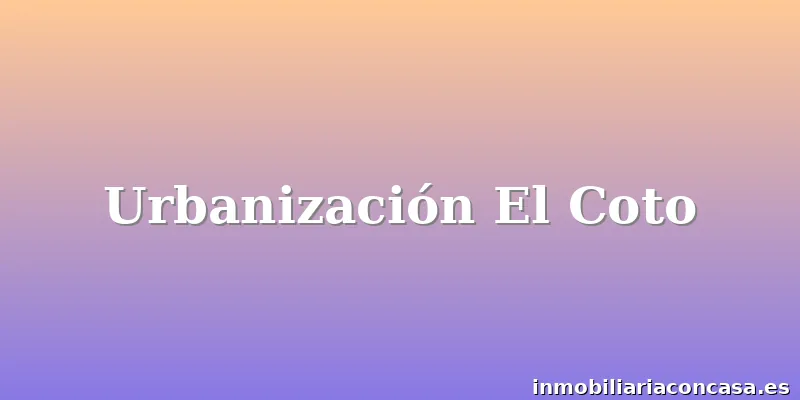 Urbanización El Coto