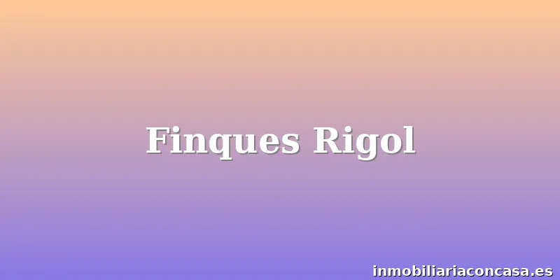 Finques Rigol