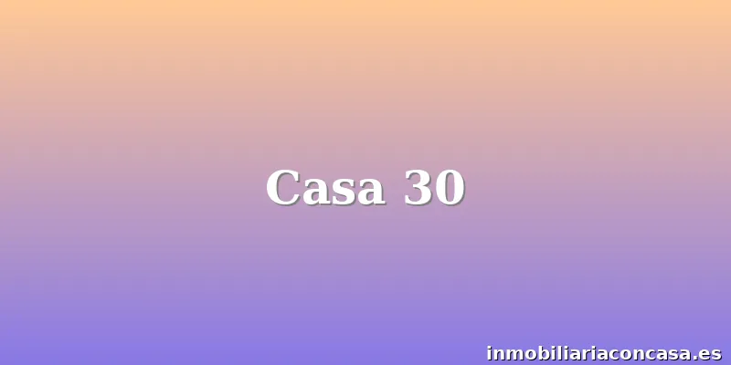 Casa 30