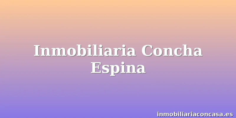 Inmobiliaria Concha Espina