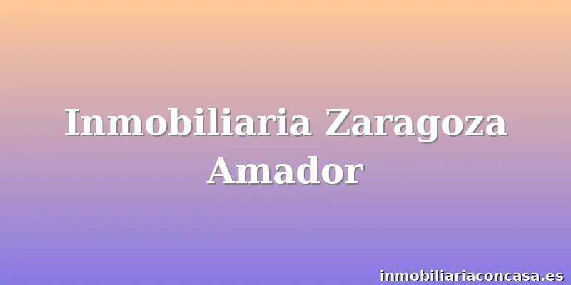 Inmobiliaria Zaragoza Amador