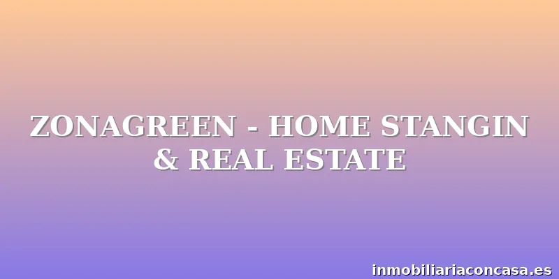 ZONAGREEN - HOME STANGIN & REAL ESTATE