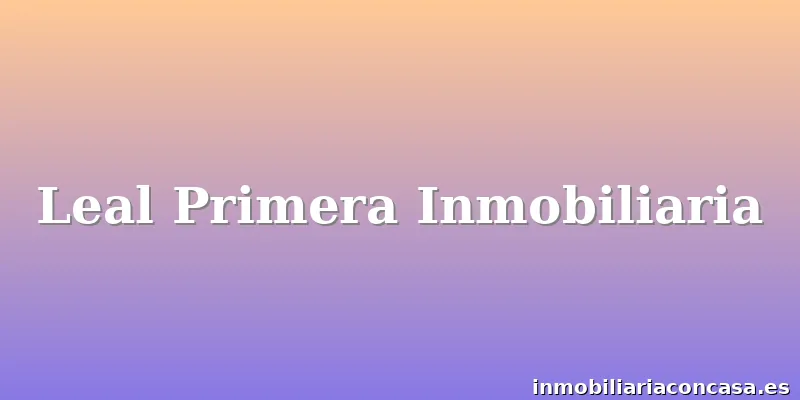 Leal Primera Inmobiliaria