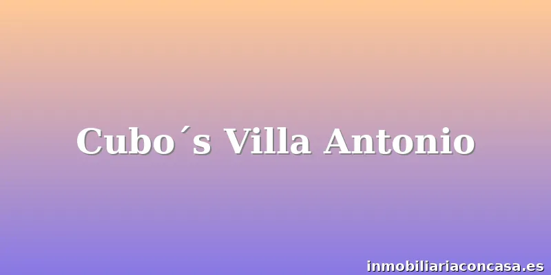 Cubo´s Villa Antonio