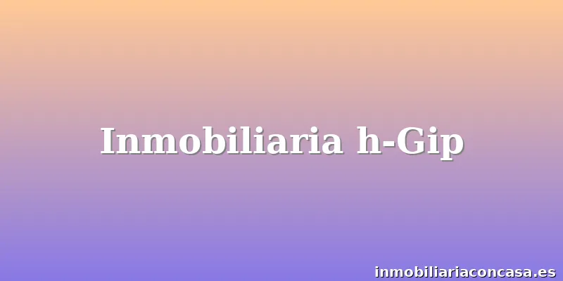 Inmobiliaria h-Gip
