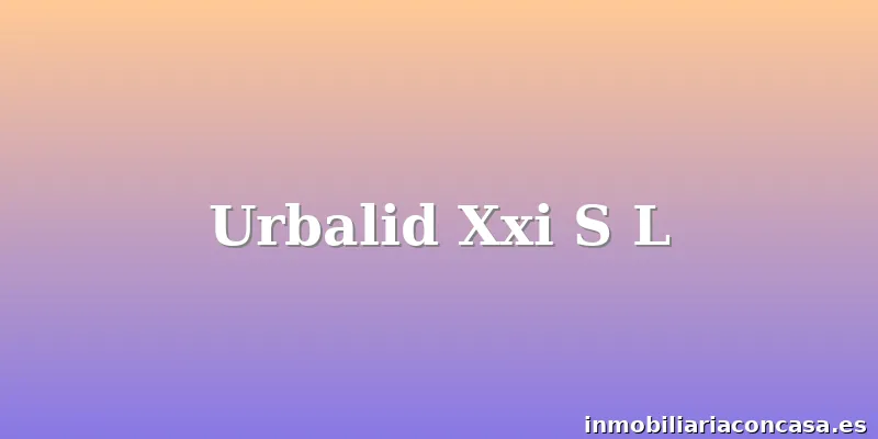 Urbalid Xxi S L
