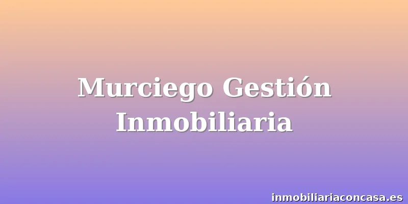 Murciego Gestión Inmobiliaria