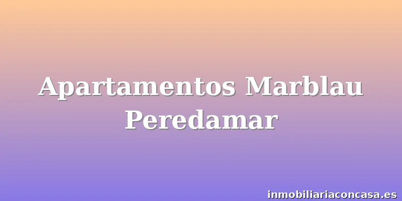 Apartamentos Marblau Peredamar