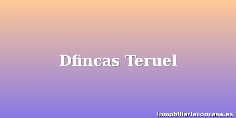 Dfincas Teruel