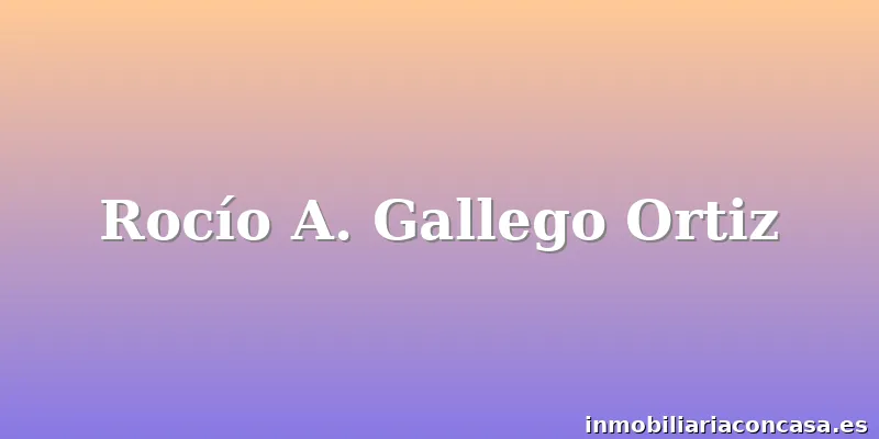 Rocío A. Gallego Ortiz