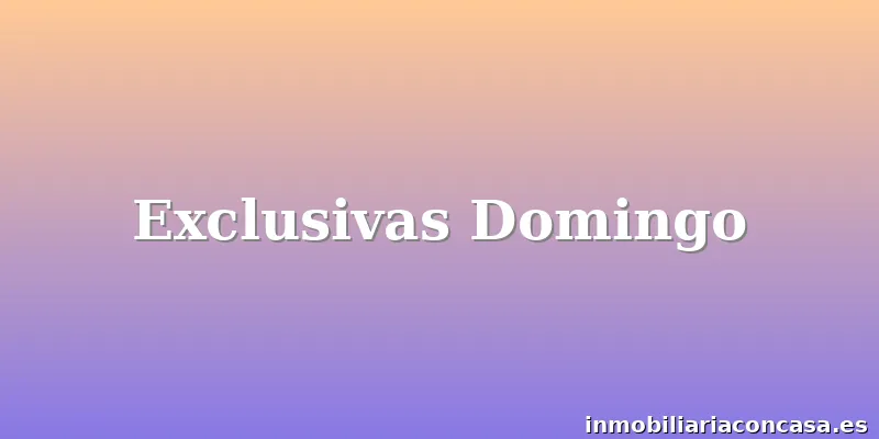 Exclusivas Domingo