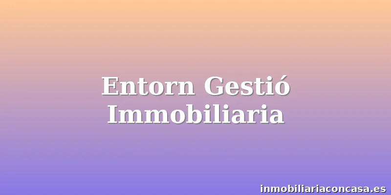 Entorn Gestió Immobiliaria