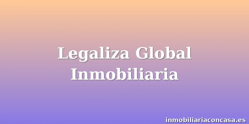 Legaliza Global Inmobiliaria