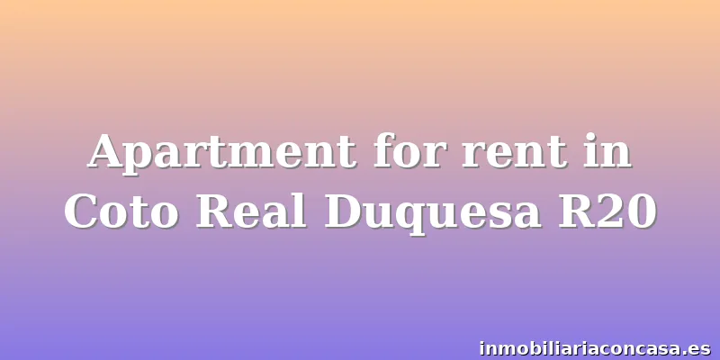 Apartment for rent in Coto Real Duquesa R20