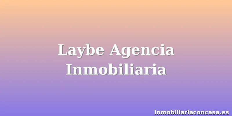 Laybe Agencia Inmobiliaria