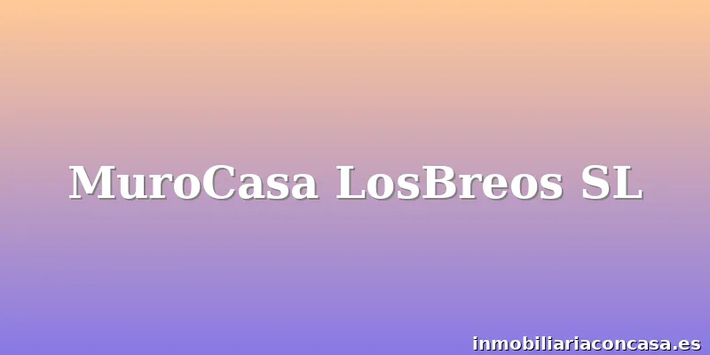 MuroCasa LosBreos SL