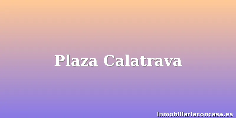 Plaza Calatrava