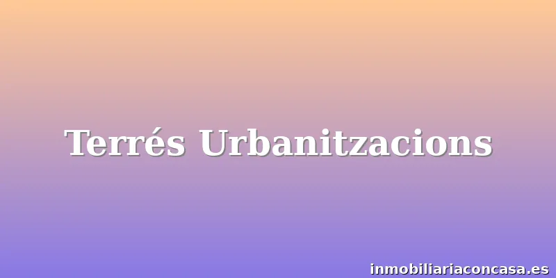 Terrés Urbanitzacions