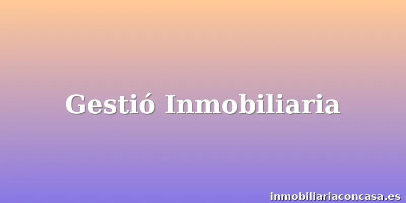 Gestió Inmobiliaria