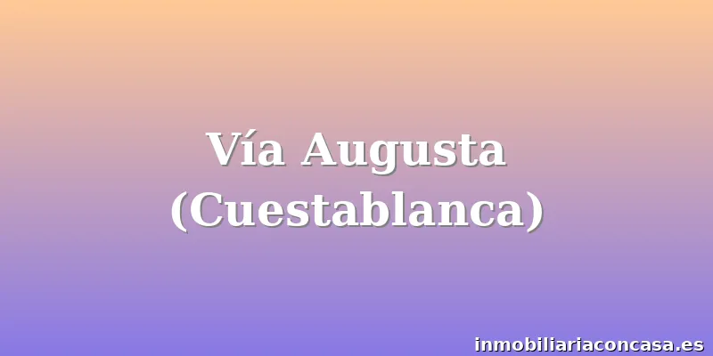 Vía Augusta (Cuestablanca)