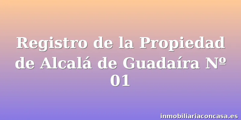 Registro de la Propiedad de Alcalá de Guadaíra Nº 01