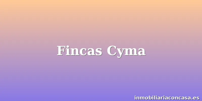 Fincas Cyma