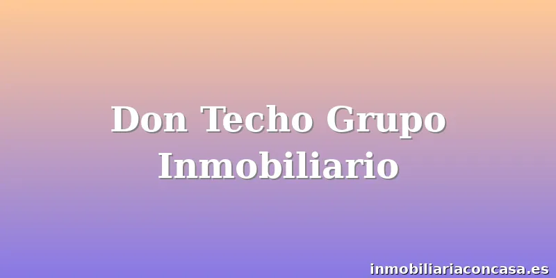 Don Techo Grupo Inmobiliario