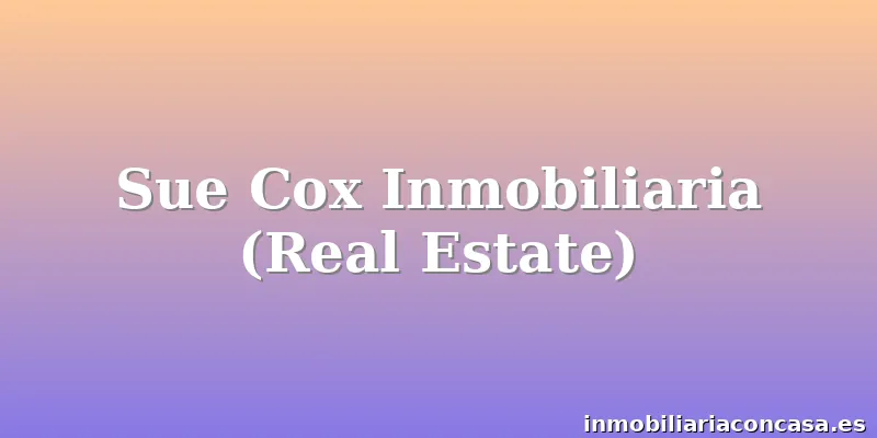 Sue Cox Inmobiliaria (Real Estate)