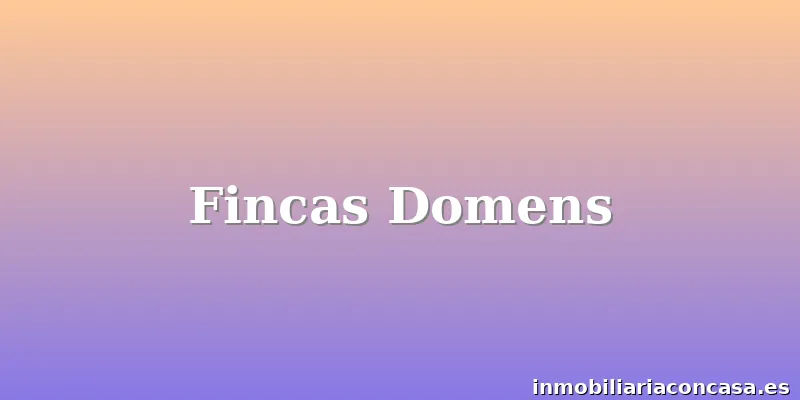 Fincas Domens