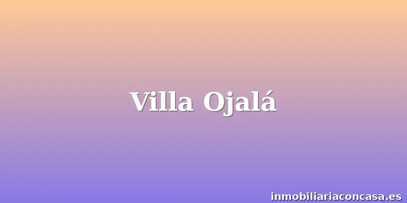 Villa Ojalá