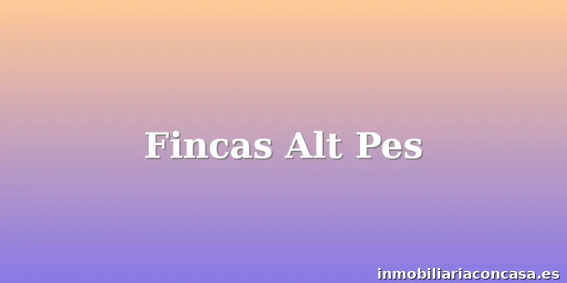 Fincas Alt Pes