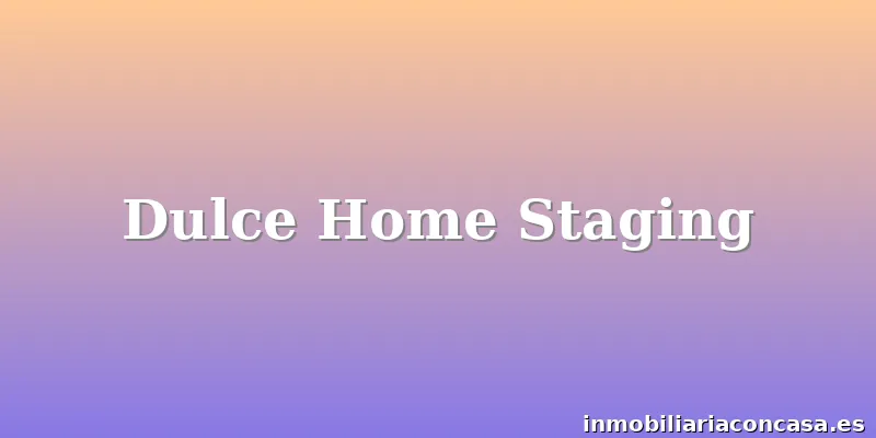 Dulce Home Staging