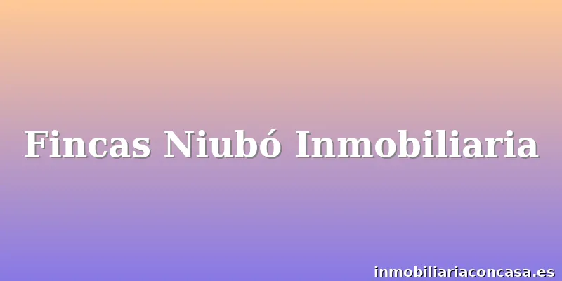 Fincas Niubó Inmobiliaria