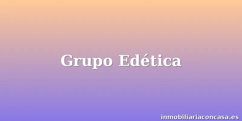Grupo Edética