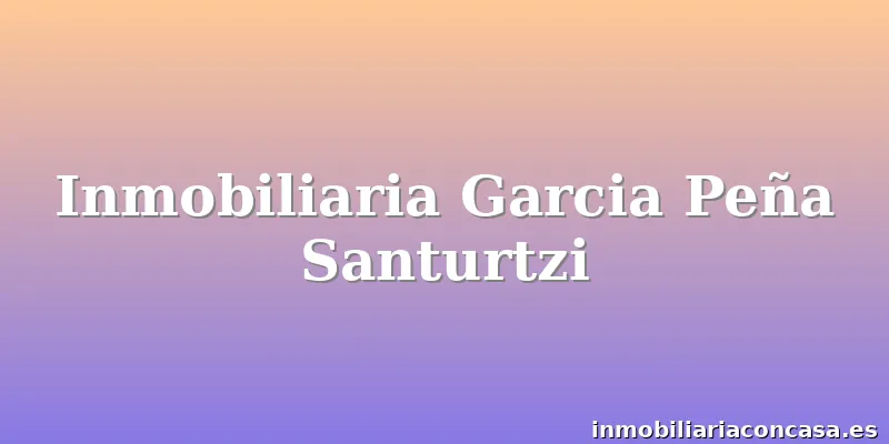 Inmobiliaria Garcia Peña Santurtzi