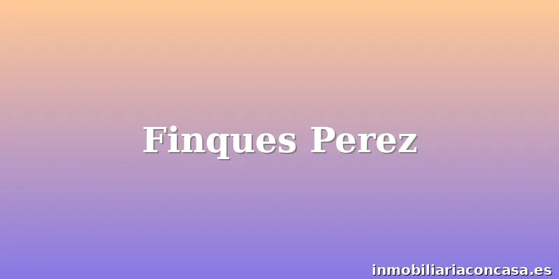 Finques Perez