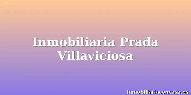 Inmobiliaria Prada Villaviciosa