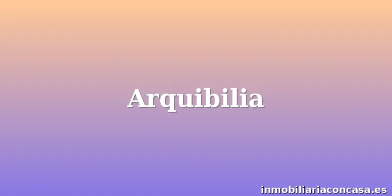 Arquibilia